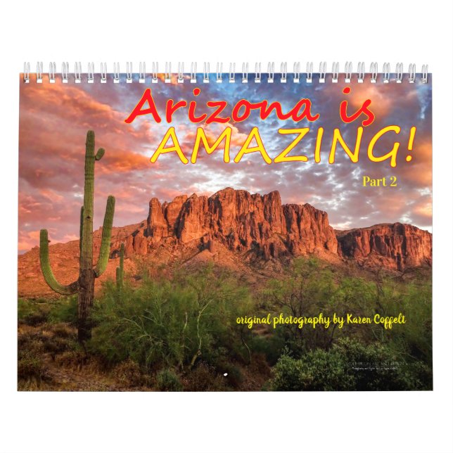 Arizona Is Amazing Part2 Scenic Photography Calendar (Cover)