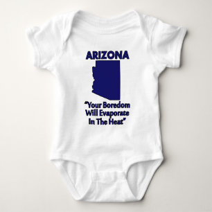 Arizona - Your Boredom Will Evaporate In The Heat Baby Bodysuit