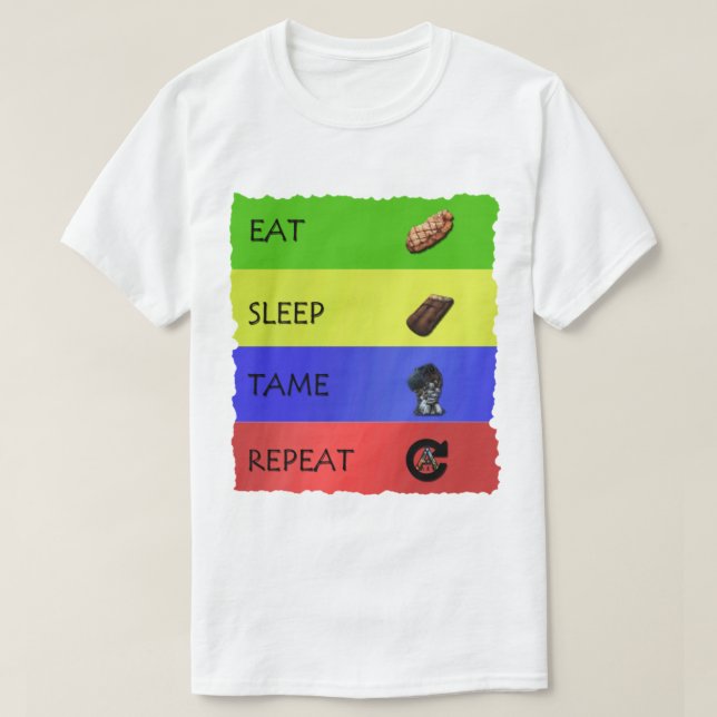 Ark Survival Evolved Eat Sleep Tame Repeat T-Shirt (Design Front)