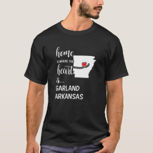 Arkansas Home Is Where The Heart Is Garland County T-Shirt