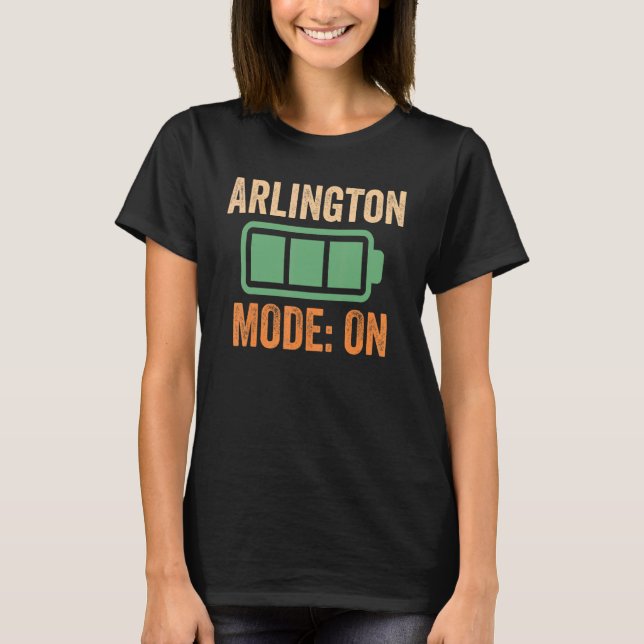 Arlington Mode On Battery Design T-Shirt (Front)