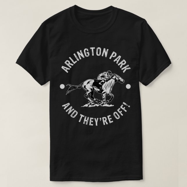 Arlington Park Racetrack Horse Racing Equestrian I T-Shirt (Design Front)