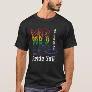 Arlington Pride Ya'll - LGBTQ Cowboy For Gay Pride T-Shirt