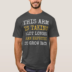 Arm Amputee Funny Humour Prosthetic Amputation T-Shirt