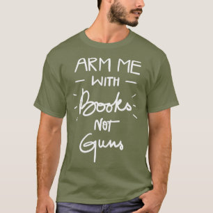 Arm Me With Books Not Guns Orange  for School T-Shirt