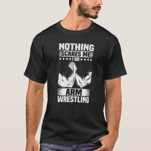 Arm Wrestler Armwrestling & Arm Wrestling T-Shirt