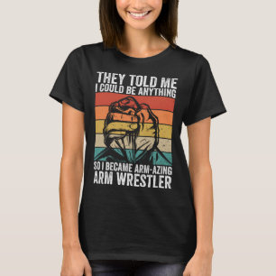 Arm Wrestling And Arm Wrestler Contest T-Shirt