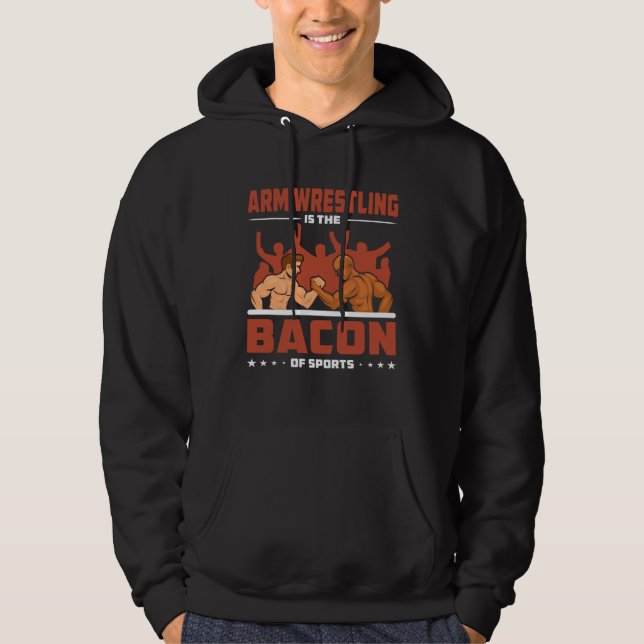Arm Wrestling Bacon Sports Competition Arm Wrestle Hoodie (Front)