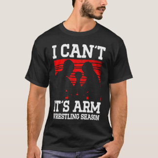 Arm Wrestling For Arm Wrestler Wrestling Athlete C T-Shirt