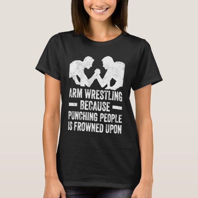 Arm Wrestling For Arm Wrestler Wrestling Athlete C T-Shirt (Front)