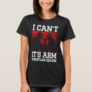Arm Wrestling For Arm Wrestler Wrestling Athlete C T-Shirt