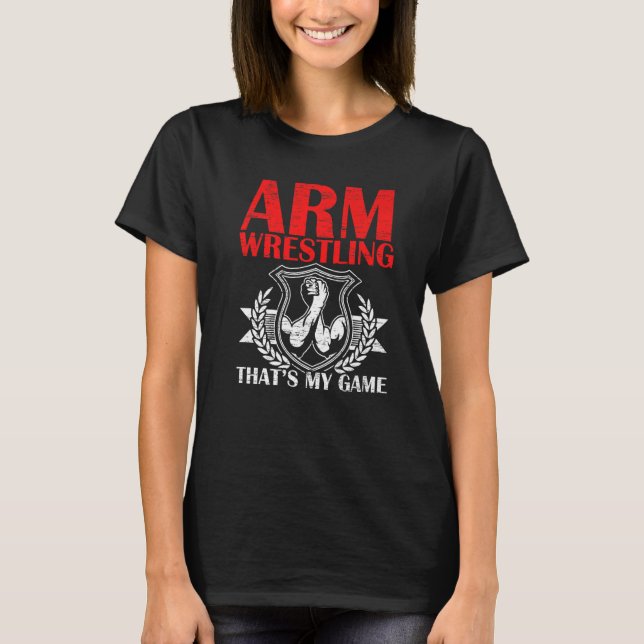 Arm Wrestling That's My Game Arm Wrestler Power Pi T-Shirt (Front)