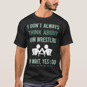 Arm Wrestling Wrestler Armwrestling Armwrestler T-Shirt