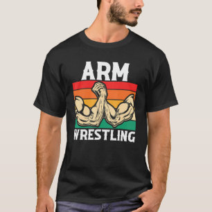Arm Wrist Wrestler Arm Twisting Retro Arm Wrestlin T-Shirt