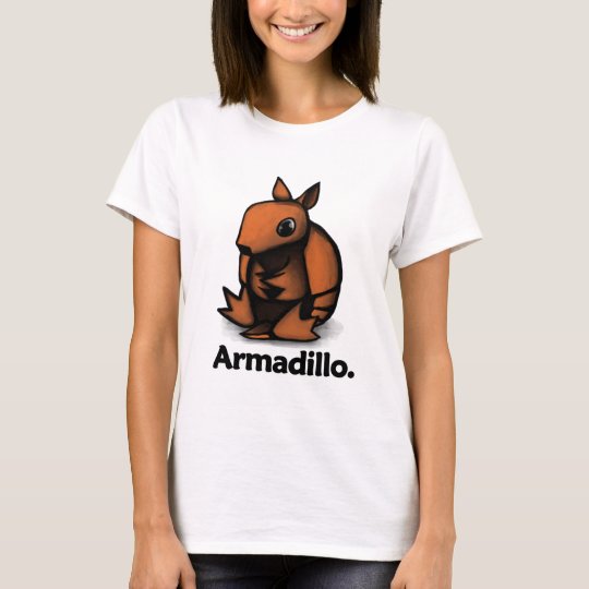 Armadillo Armadillo. TShirt Zazzle.co.uk