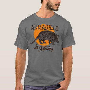 Armadillo By Morning T-Shirt