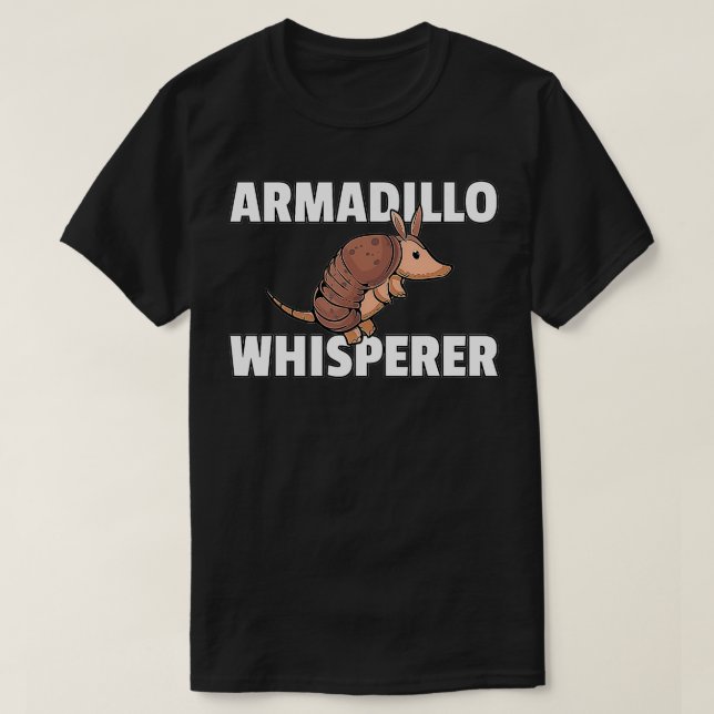 Armadillo For Funny Armadillos Lovers  T-Shirt (Design Front)