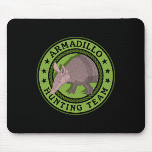 Armadillo Hunting Team Hunt Armadillos Hunters Mouse Mat