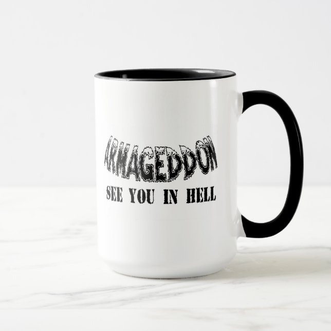 "Armageddon See You In Hell" Mug. Mug (Right)