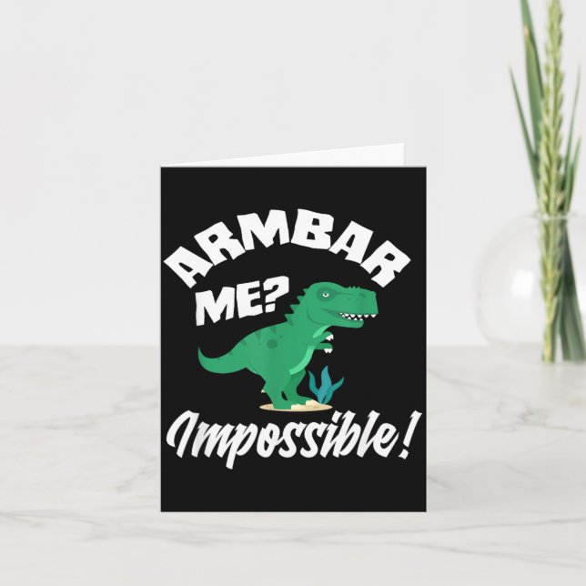 Armbar Me Impossible T-Rex Funny Martial Arts Card (Front)
