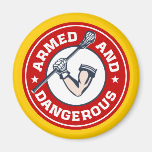 Armed and Dangerous Lacrosse Magnet