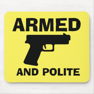 ARMED AND POLITE Mouse Pad