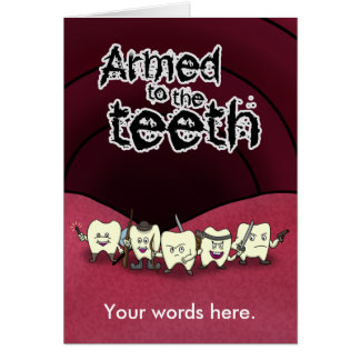 Armed to the teeth