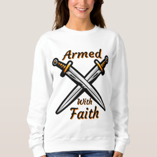 Armed With Faith Biblical Quote Women's Sweatshirt