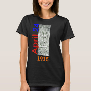 Armenian Cross Stone Genocide April 24 1915 Khat C T-Shirt