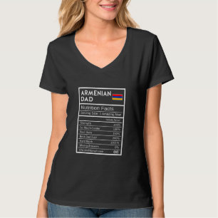 Armenian Dad Nutrition Facts National Pride For D T-Shirt