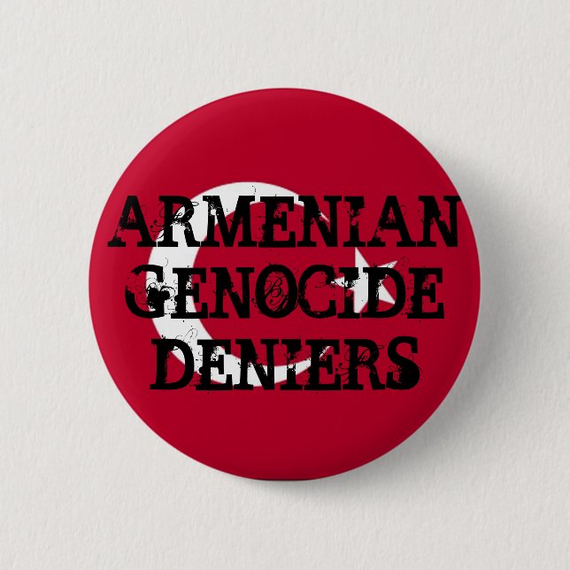 Armenian Genocide Deniers Button (Front)