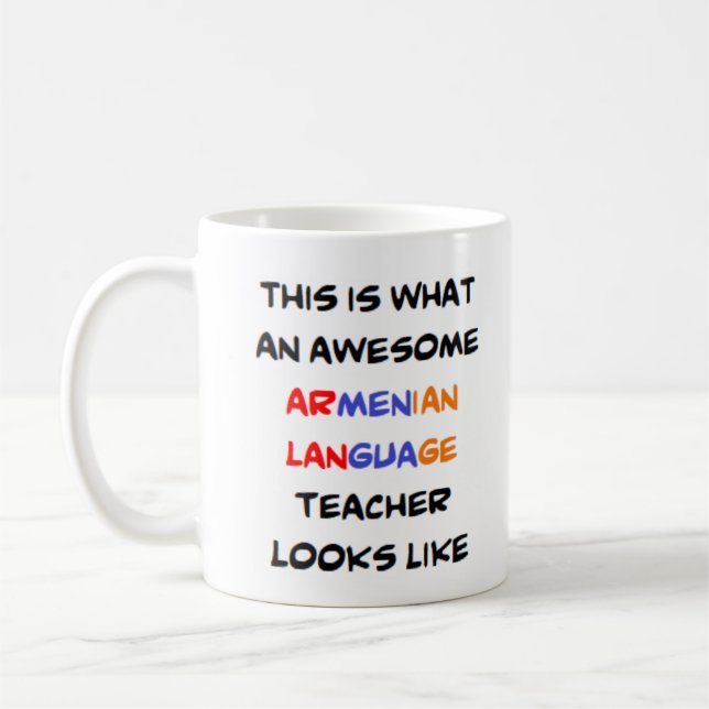 armenian language teacher, awesome coffee mug (Left)