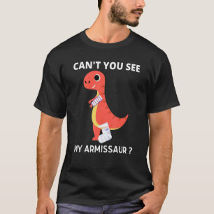 Armissaur Broken Bones Arm Injury Dinosaur Recover T-Shirt