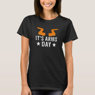 Arms Day Gym Workout Comedy Bodybuilding T-Shirt