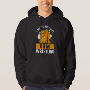 Armwrestling Arm Wrestler Love Arm Wrestling Hoodie
