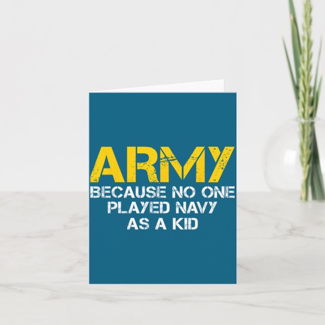 Army Because Played Navy As A Kid Funny Army Vinta Card (Front)