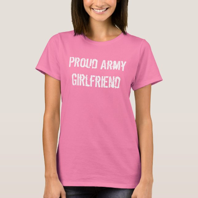 Army girlfriend drink up! T-Shirt (Front)