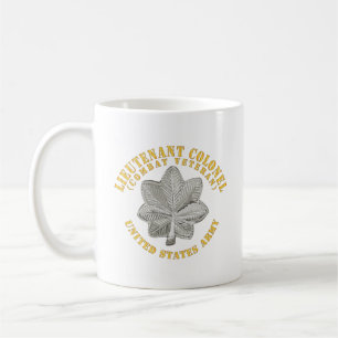 Army - Lieutenant Colonel - LTC - Combat Veteran - Coffee Mug