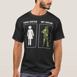 Army Military Sister Appreciation Proud Brother T-Shirt