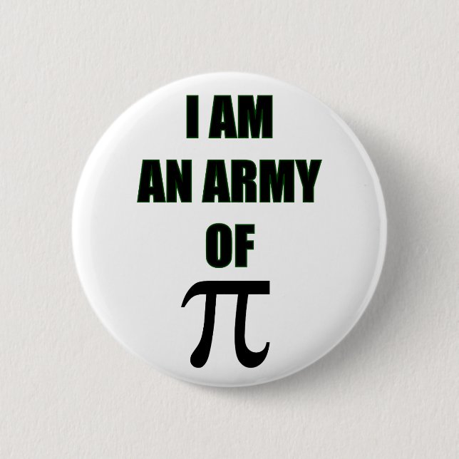 Army of Pi. 6 Cm Round Badge (Front)