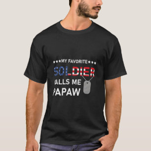 Army Papaw My Favourite Soldier Calls Me Papaw T-Shirt