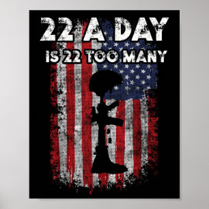 Army Veteran Suicide Awareness 22 A Day Is 22 Too Poster