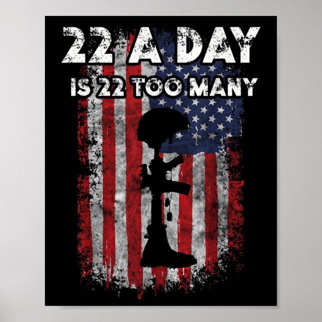 Army Veteran Suicide Awareness 22 A Day Is 22 Too  Poster (Front)