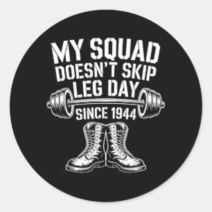 Army Veterans Day Skip Leg Day Military Veteran Classic Round Sticker