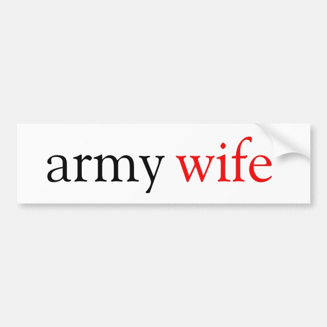 army wife bumper sticker (Front)
