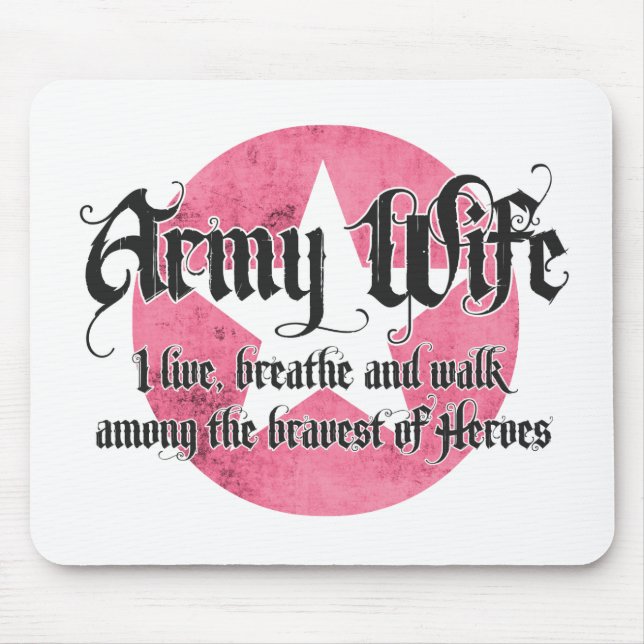 Army Wife - I live breathe and walk among Mouse Mat (Front)