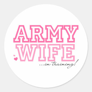 Army Wife in training Classic Round Sticker