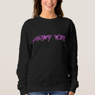 Army Wife Sweatshirt