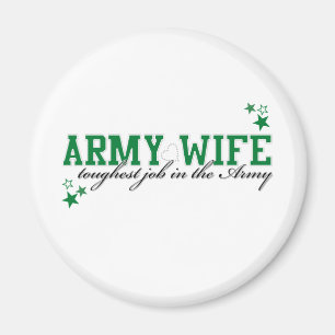 Army Wife - Toughest job in the Army Magnet