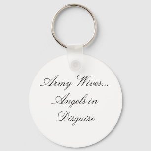 Army Wives...Angels in Disguise Key Ring